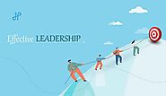 Effective Leadership- Listen, Learn, and Lead!