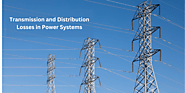 Reducing Losses in Transmission and Distribution Systems