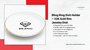 Bling Ring Dish Holder – 22K Gold Rim Jewelry Dish