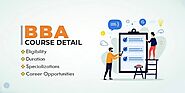 BBA Course Details – Eligibility, Duration, Specializations & Career Opportunities