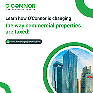 Learn how O'Connor is changing the way commercial properties are taxed!