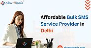 Affordable Bulk SMS Service Provider in Delhi - Shree Tripada