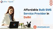 Bulk SMS Service Provider in Delhi - Shree Tripada
