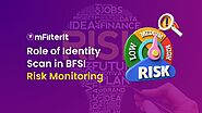 Role of Identity Scan in BFSI Risk Monitoring