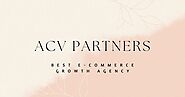 Latest Trend Of The Week | Seamless E-Commerce Growth With ACV Partners