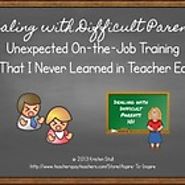 Dealing with Difficult Parents: Unexpected On-the-Job Training