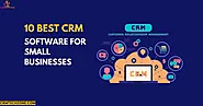 10 Best CRM Software for Small Businesses