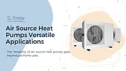 Unveiling the Versatile Potential of Air Source Heat Pumps in the UK: More than Just Eco-Friendly Home Heaters - SL E...