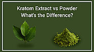 Kratom Extract vs Powder: What's the Difference?