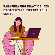 Few Exercises to Improve Your Skills with paraphrasing tool