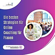 Die besten Strategien für Online Coaching für Frauen