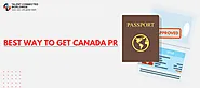 Best Way To Get Canada PR in Simple Steps