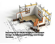 Importance Of Visual Weight In Landscape Design: Architectural Drafting And Design Services