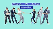 Passive Vs Active Investing: A Guide for Better Differentiation