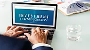 Investing 101: Key Investment Terminology Explained: A to Z
