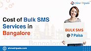 Cost of Bulk SMS Services in Bangalore | Shree Tripada