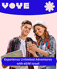 Stay Connected in Israel with eSIM Israel from Voye Global