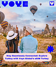 eSIM Turkey: Seamless Connectivity for Your Turkish Adventure