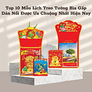 Top 10 Mẫu Lịch Treo Tường Bìa Gấp Dán Nổi Được Ưa Chuộng Nhất Hiện Nay