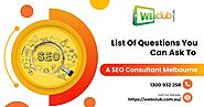 List Of Questions You Can Ask To A SEO Consultant Melbourne