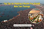 The Ultimate Guide to Booking Your Kumbh Mela Tour Package