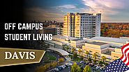 Essential Guide to Off-Campus Student Living in Davis – Everything You Need to Know