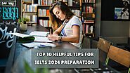 Ace the IELTS in 2024: Top 10 Tips You Can't Miss