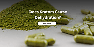 Does Kratom Cause Dehydration?