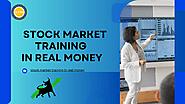 Stock Market Training in Real Money