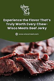 Experience Flavor Perfection with Wisco Meats Beef Jerky