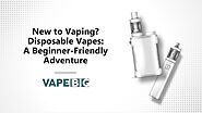 New to Vaping? Disposable Vapes: A Beginner-Friendly Adventure