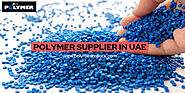 Choosing the Right Polymer Supplier in UAE