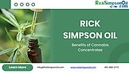 Benefits of Cannabis Concentrates – Rick Simpson Oil.pptx