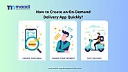 How to Develop an On-Demand Delivery App in Record Time