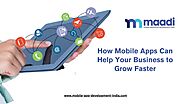 Benefits of Mobile Apps for Business to Grow Faster