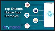 Leading Examples of React Native Apps You Need to Know