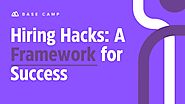 Hiring Hacks: A Framework for Success in IT Recruitment