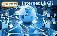 Internet là gì? Tóm tắt kiến thức CƠ BẢN về mạng Internet