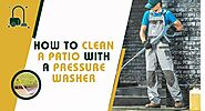 How to Clean a Patio with a Pressure Washer