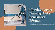 Effortless Carpet Cleaning Hacks for a Longer Lifespan