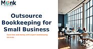 Streamline Your Business Finances with Outsourced Bookkeeping Services from Monktaxsolutions by abbottstev - Issuu