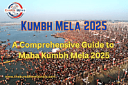 A COMPREHENSIVE GUIDE TO KUMBH MELA 2025