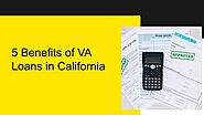 5 Benefits of VA Loans in California