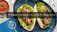 Premium Catering Services Delhi | At The Binge Story