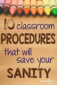 10 Classroom Procedures that Will Save Your Sanity - Teach 4 the Heart
