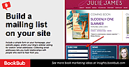 Build a mailing list on your site. Include a simple form on your homepage, your website pages, and/or your blog’s sid...