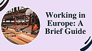 A Quick Guide to Getting Started Working in Europe