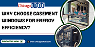 Why Choose Casement Windows for Energy Efficiency?