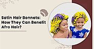 Benefits of Curly Hair Satin Bonnet