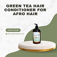 Green Tea Hair Conditioner For Afro Hair